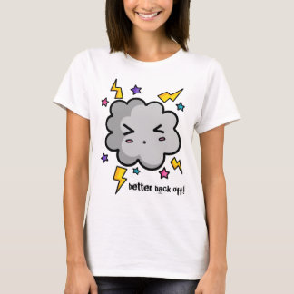 Better Back Off T-shirt