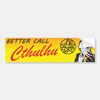 Better Call Cthulhu Bumper Sticker