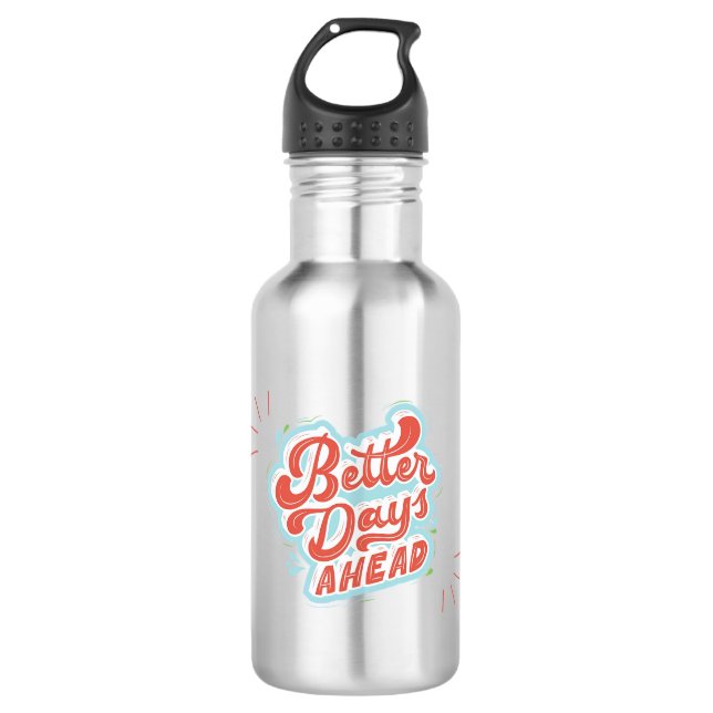 Better Days 532 Ml Water Bottle (Front)