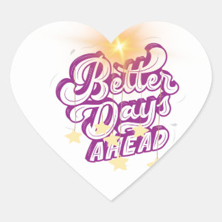 better days ahead heart sticker