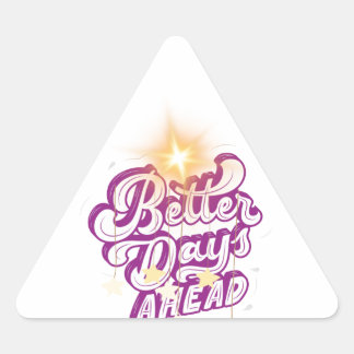 better days ahead triangle sticker