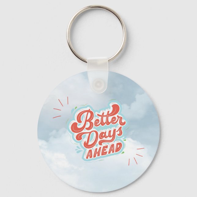 Better Days Key Ring (Front)