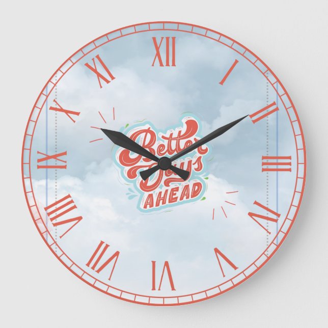 Better Days Large Clock (Front)