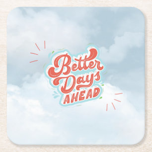 Better Days Square Paper Coaster