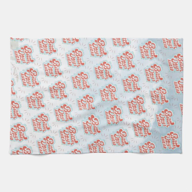 Better Days Tea Towel (Horizontal)