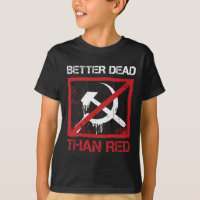 Better Dead Than Red Anti Socialism Capitalism Gre