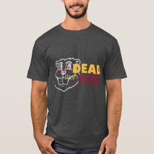 Better Dead than Red T-Shirt