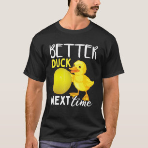 Better Duck Next Time Dodgeball T-Shirt