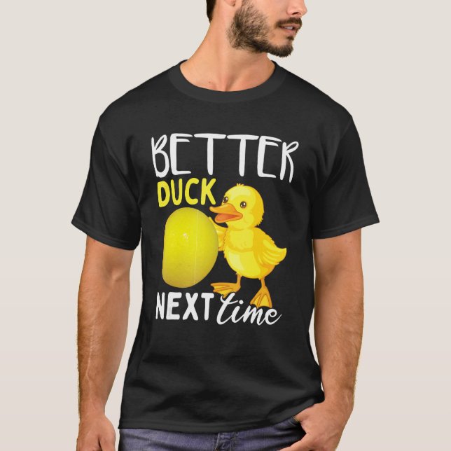 Better Duck Next Time Dodgeball T-Shirt (Front)
