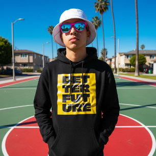 Better Future Motivational Quote Hoodie