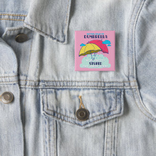 Better Grab My Dumbrella It Is Pretty Stupid 15 Cm Square Badge