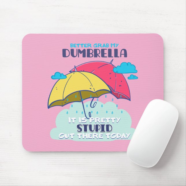 Better Grab My Dumbrella It Is Pretty Stupid  Mouse Mat (With Mouse)