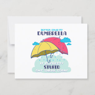 Better Grab My Dumbrella It Is Pretty Stupid Postcard