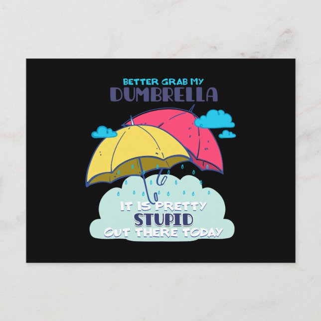 Better Grab My Dumbrella It Is Pretty Stupid  Postcard (Front)