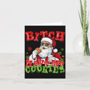 Better Have My Cookies Santa Claus Christmas Funny Card