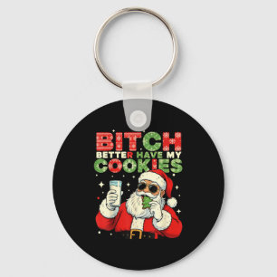 Better Have My Cookies Santa Claus Christmas Funny Key Ring