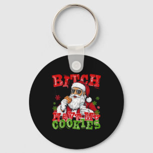 Better Have My Cookies Santa Claus Christmas Funny Key Ring