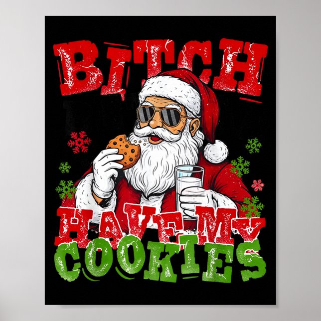 Better Have My Cookies Santa Claus Christmas Funny Poster (Front)