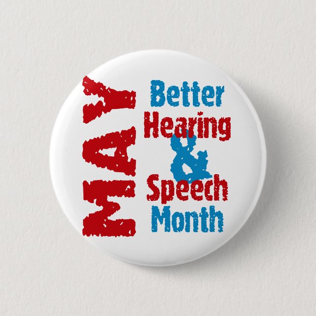 Better Hearing & Speech Month 6 Cm Round Badge (Front)