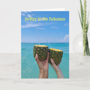 Better in the Bahamas pineapple drink on the beach Card
