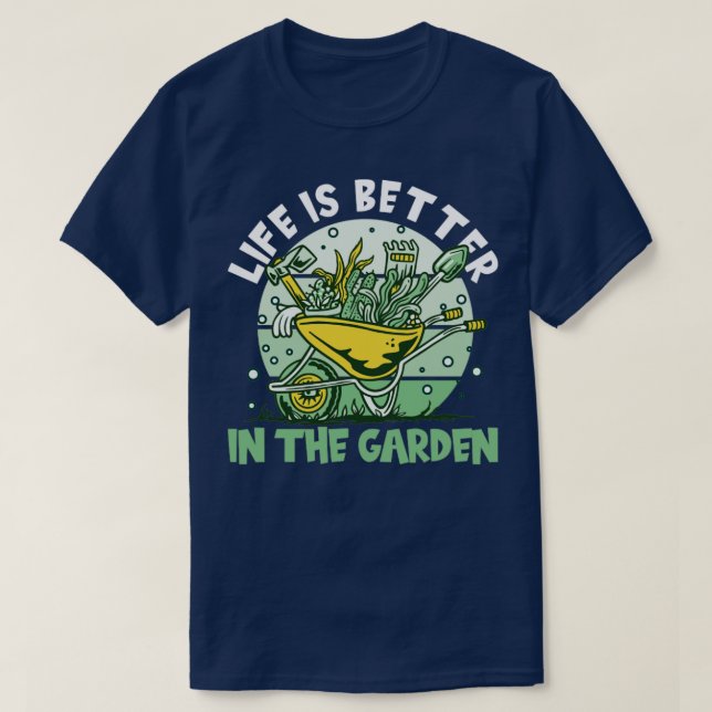 Better In The Garden T-Shirt (Design Front)