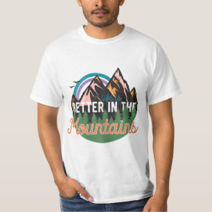 Better in the Mountains Adventure T-shirt