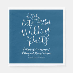 Better late than never wedding party dark blue napkin