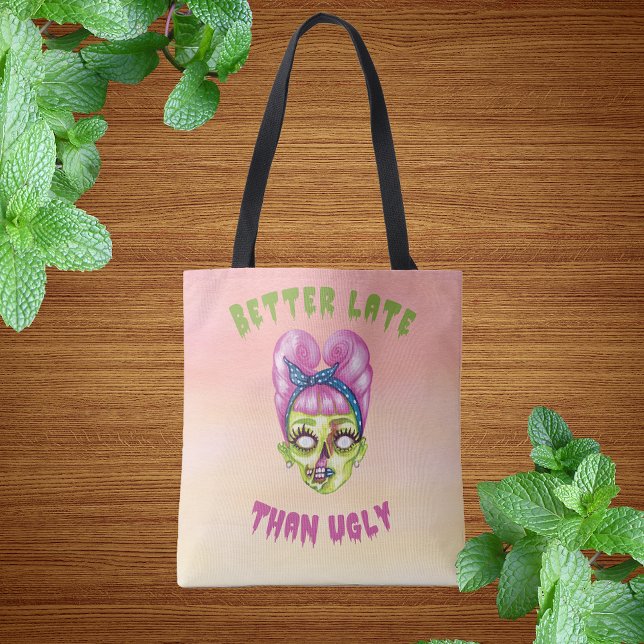 Better Late Than Ugly Cute Zombie Face Tote (Creator Uploaded)