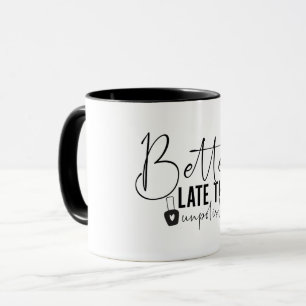 Better late than unpolished, Nail Tech Mug