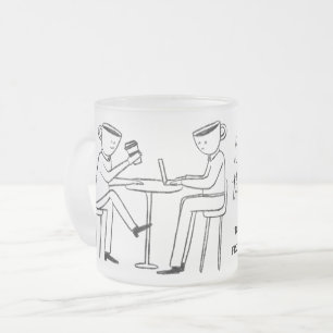 Better latte than never! white frosted glass coffee mug