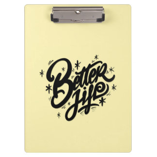 Better life clipboard