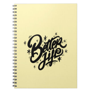 Better life notebook