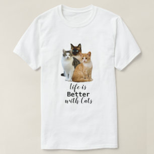 Better Life with Cats / Cat Lover  T-Shirt