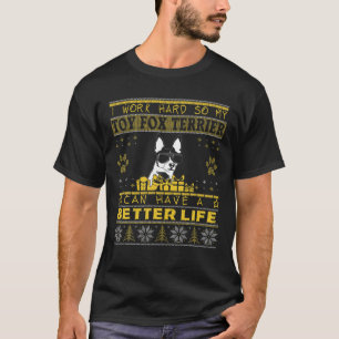 Better Life With Toy Fox Terrier Funny Ugly Christ T-Shirt