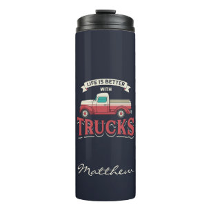 Better Life With Trucks Funny Driver Personalised Thermal Tumbler