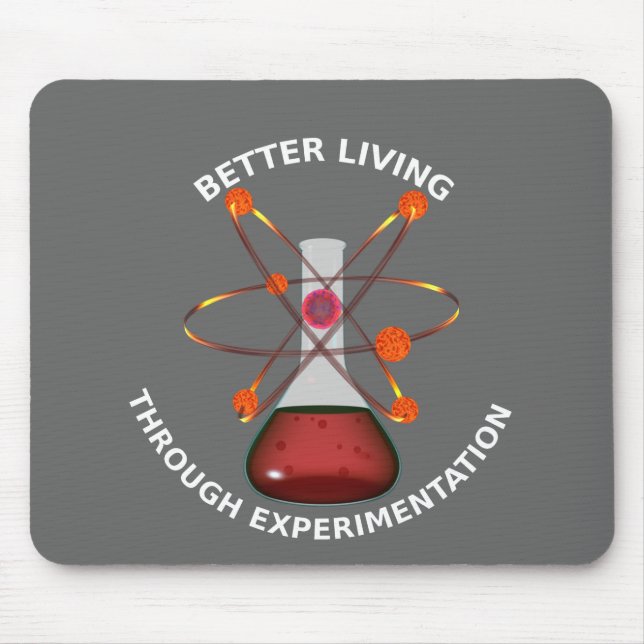 Better Living Through Experimentation Mouse Mat (Front)