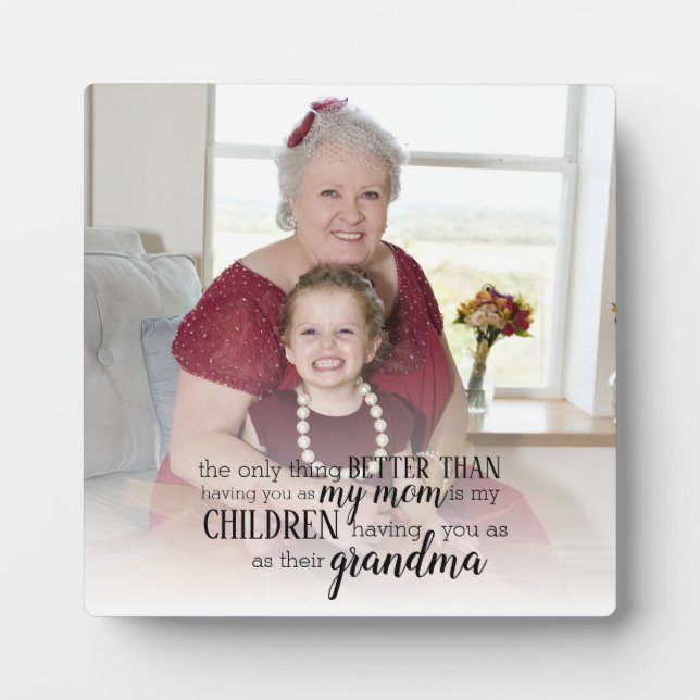 Better Mum Grandma Granny Photo Mother's Day Quote Plaque (Front)