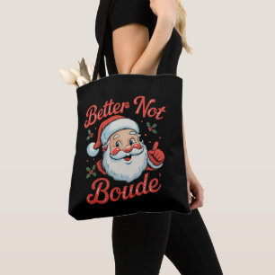 Better Not Boude Santa Vintage Christmas Funny Tote Bag