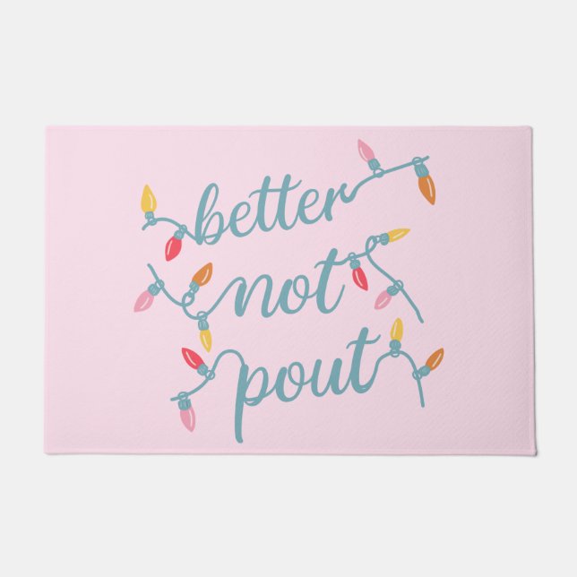 Better not Pout Cute Pink Christmas  Doormat (Front)