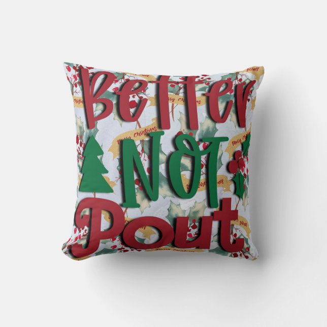 Better Not Pout Pillow (Front)
