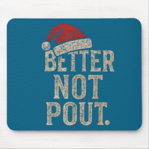 Better Not Ut Christmas Shirt Vintage Santa Hat  Mouse Mat