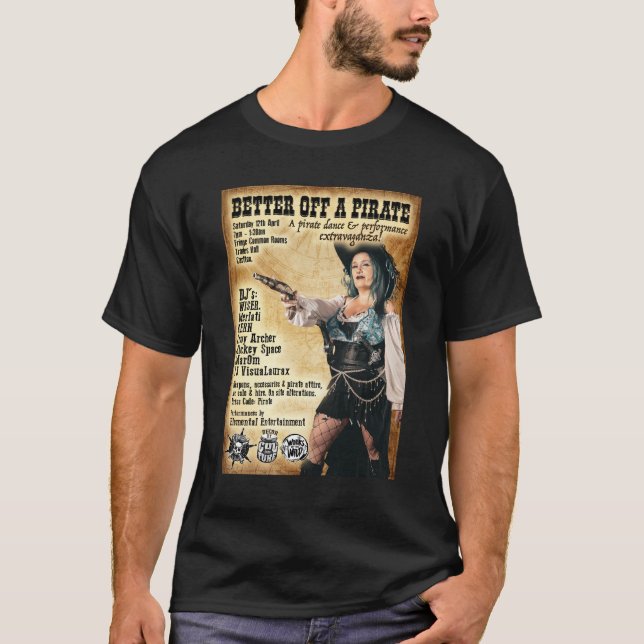 Better Off A Pirate T-Shirt (Front)