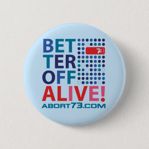 Better Off Alive! / Abort73.com 6 Cm Round Badge