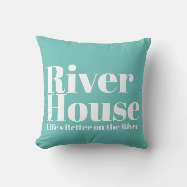 Better on the River - Decorative Throw Pillow (Front)