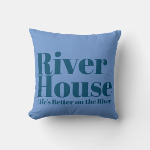 Better on the River - Decorative Throw Pillow