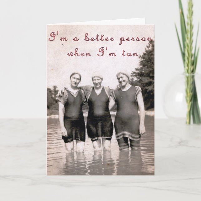 Better Person when I'm Tan Card (Front)