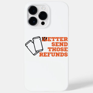 Better Send Those Refunds  Case-Mate iPhone 14 Pro Max Case
