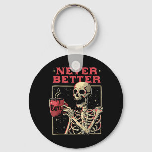 Better Skeleton Drinking Coffee Funny Skull Key Ring