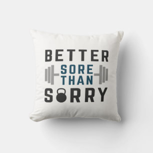Better Sore Than Sorry Cushion