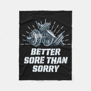 Better Sore Than Sorry Funny Workout Humour Gym Sa Fleece Blanket